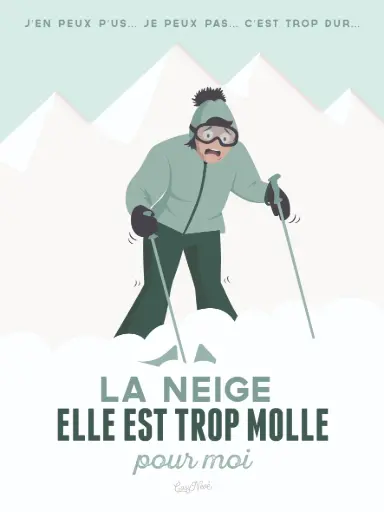 Affiche "La Neige elle est trop molle" (web)